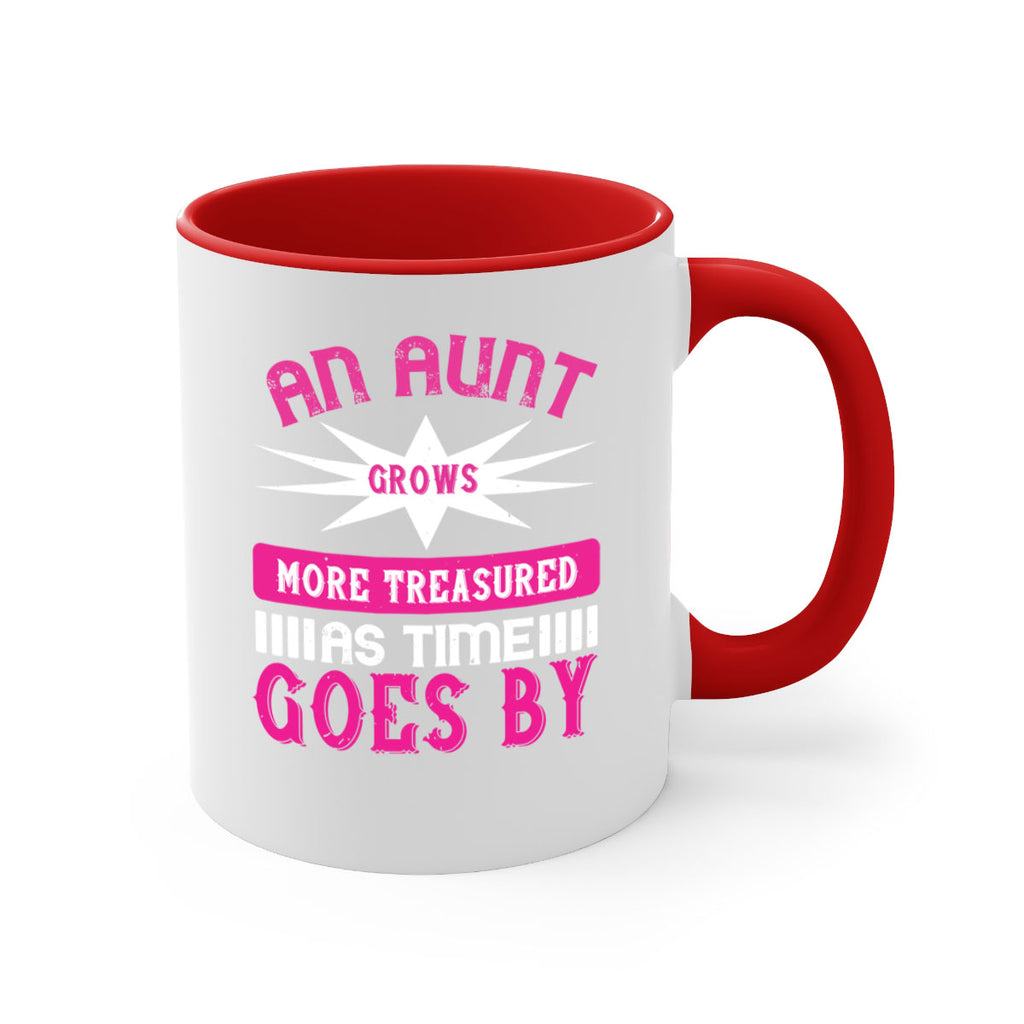 an aunt grows more treasured as time goes by 220#- mom-Mug / Coffee Cup