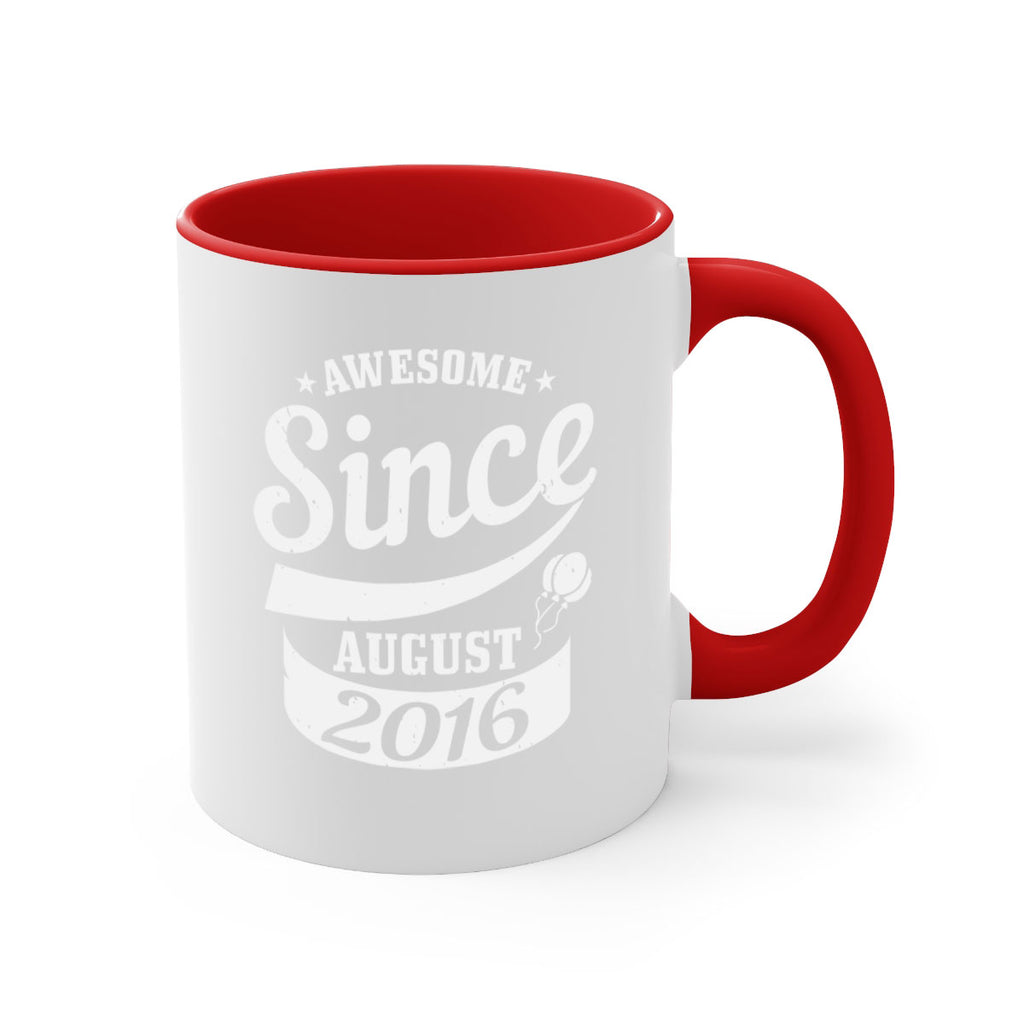 awesome since august Style 11#- birthday-Mug / Coffee Cup