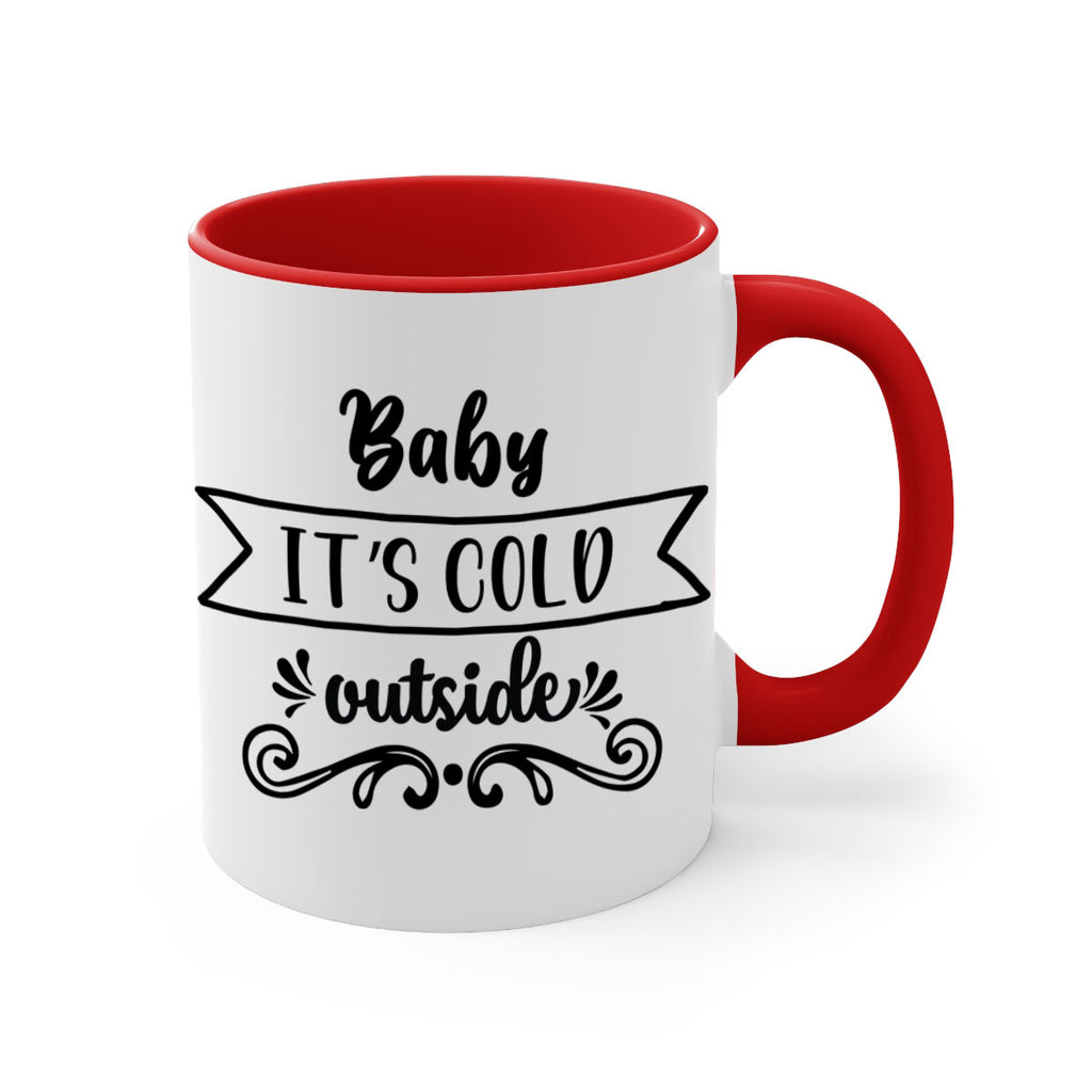 baby it s cold outside style 51#- christmas-Mug / Coffee Cup