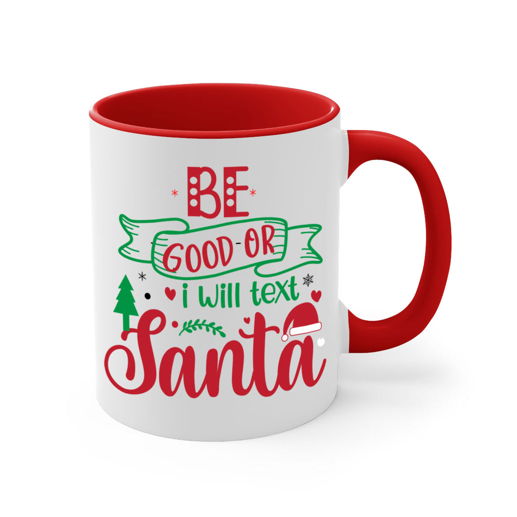 be good or i will text santa style 61#- christmas-Mug / Coffee Cup