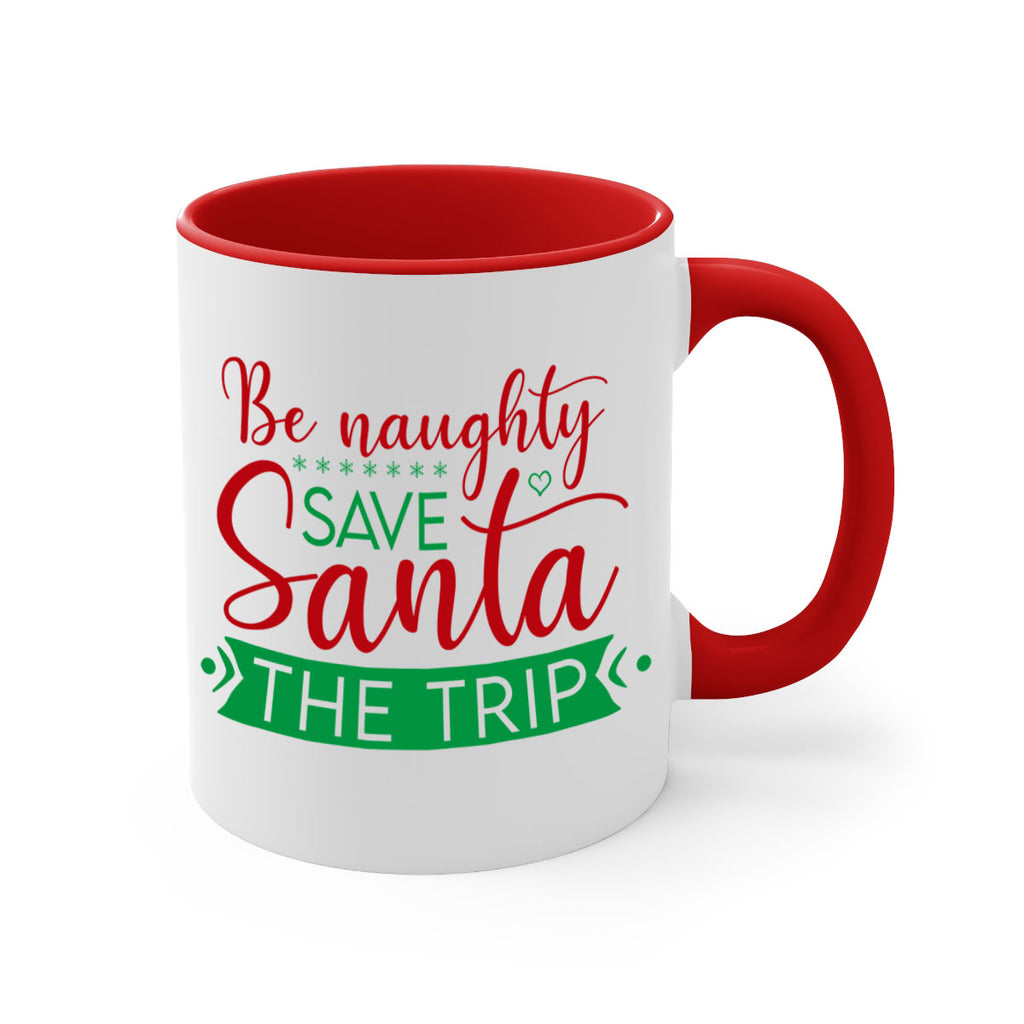 be naughty save santa the trip style 64#- christmas-Mug / Coffee Cup