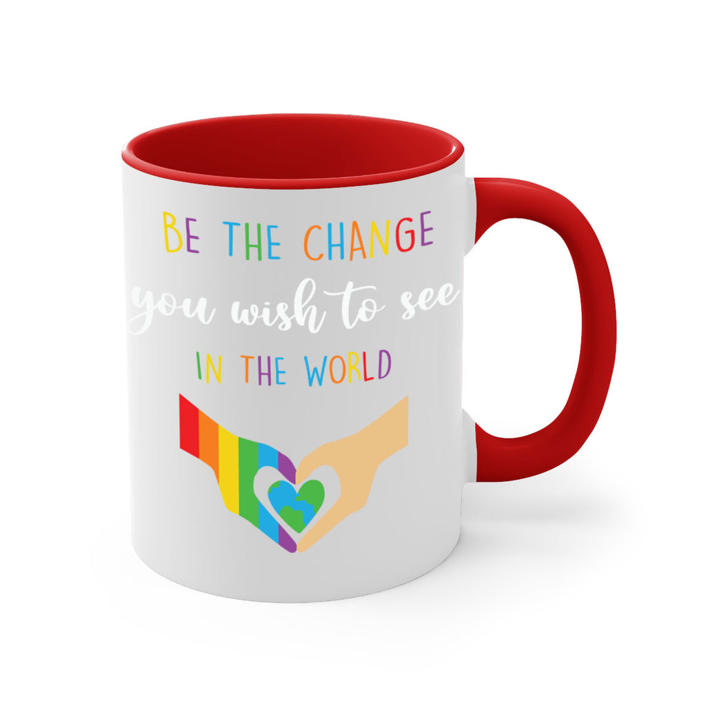 be the change you wish lgbt 162#- lgbt-Mug / Coffee Cup