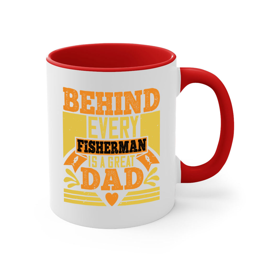 behind every fisherman is a great dad 232#- fathers day-Mug / Coffee Cup