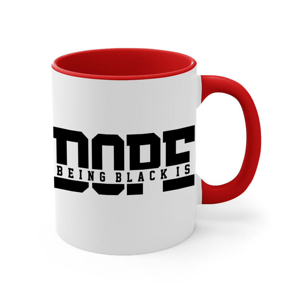being black is dope 260#- black words - phrases-Mug / Coffee Cup