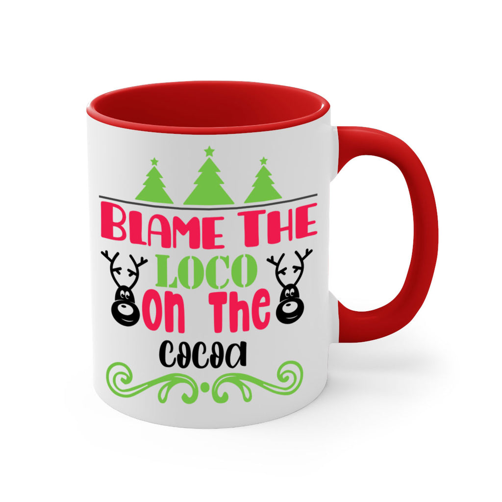 blame the loco on the cocoa style 79#- christmas-Mug / Coffee Cup