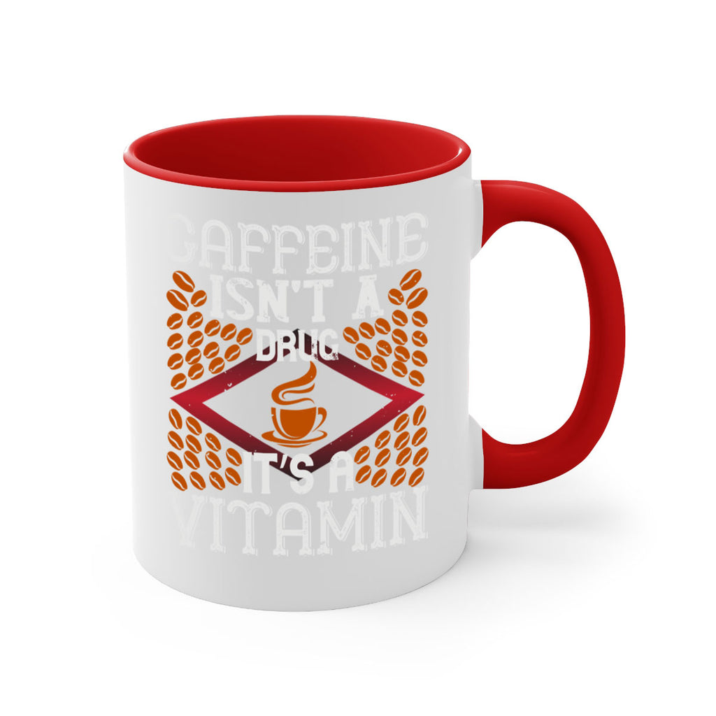 caffeine isn’t a drug it’s a vitamin 197#- coffee-Mug / Coffee Cup