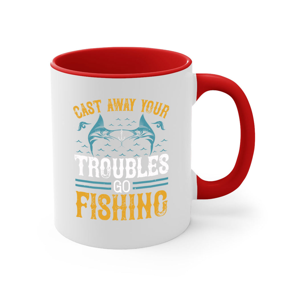 cast way your troubles go fishing 175#- fishing-Mug / Coffee Cup