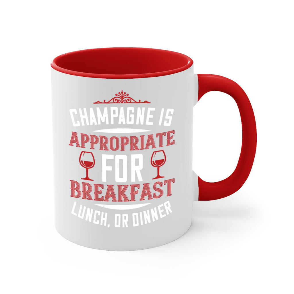 champagne is appropriate 88#- wine-Mug / Coffee Cup