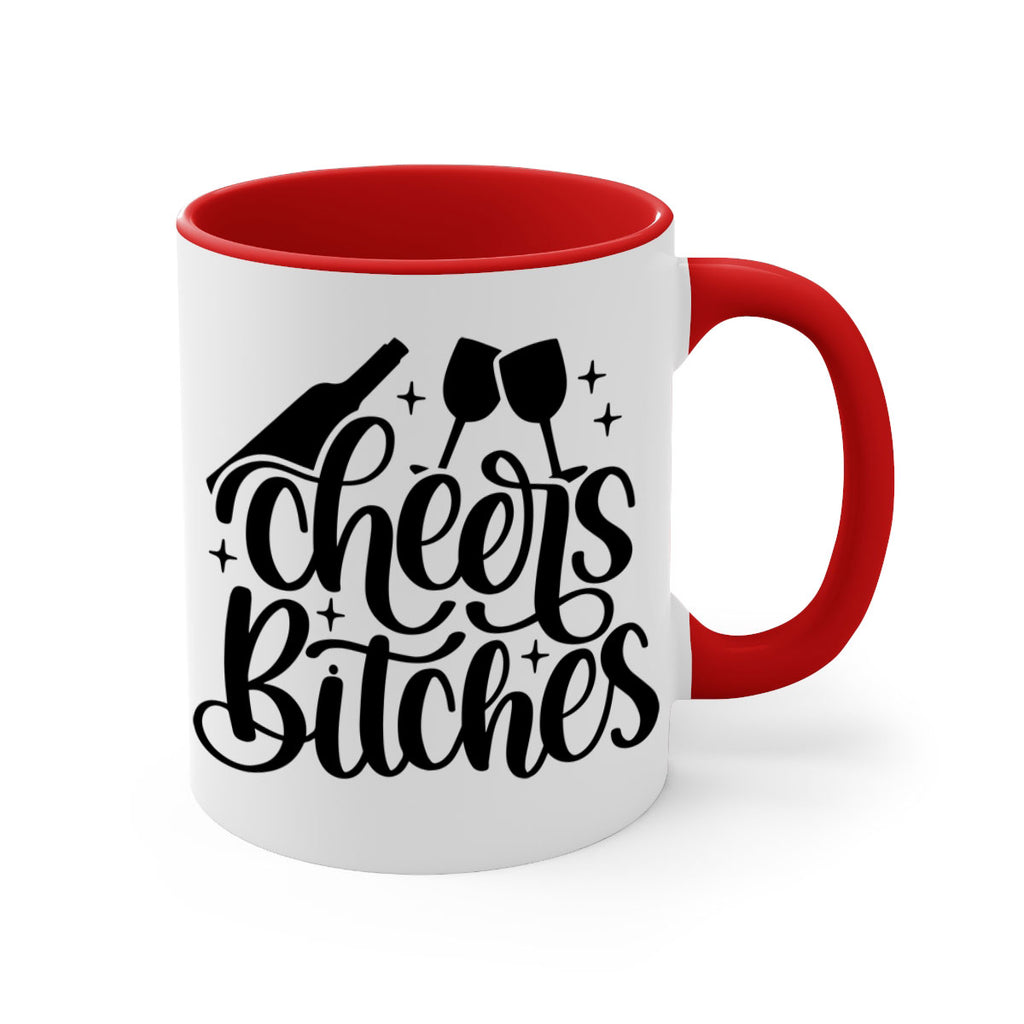 cheers bitches 62#- wine-Mug / Coffee Cup