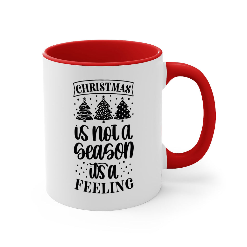 christmas is not a season its a feeling 198#- christmas-Mug / Coffee Cup