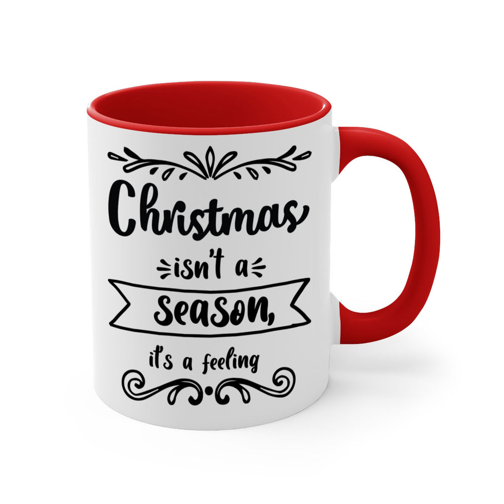 christmas isn t a season, it s a feeling style 112#- christmas-Mug / Coffee Cup