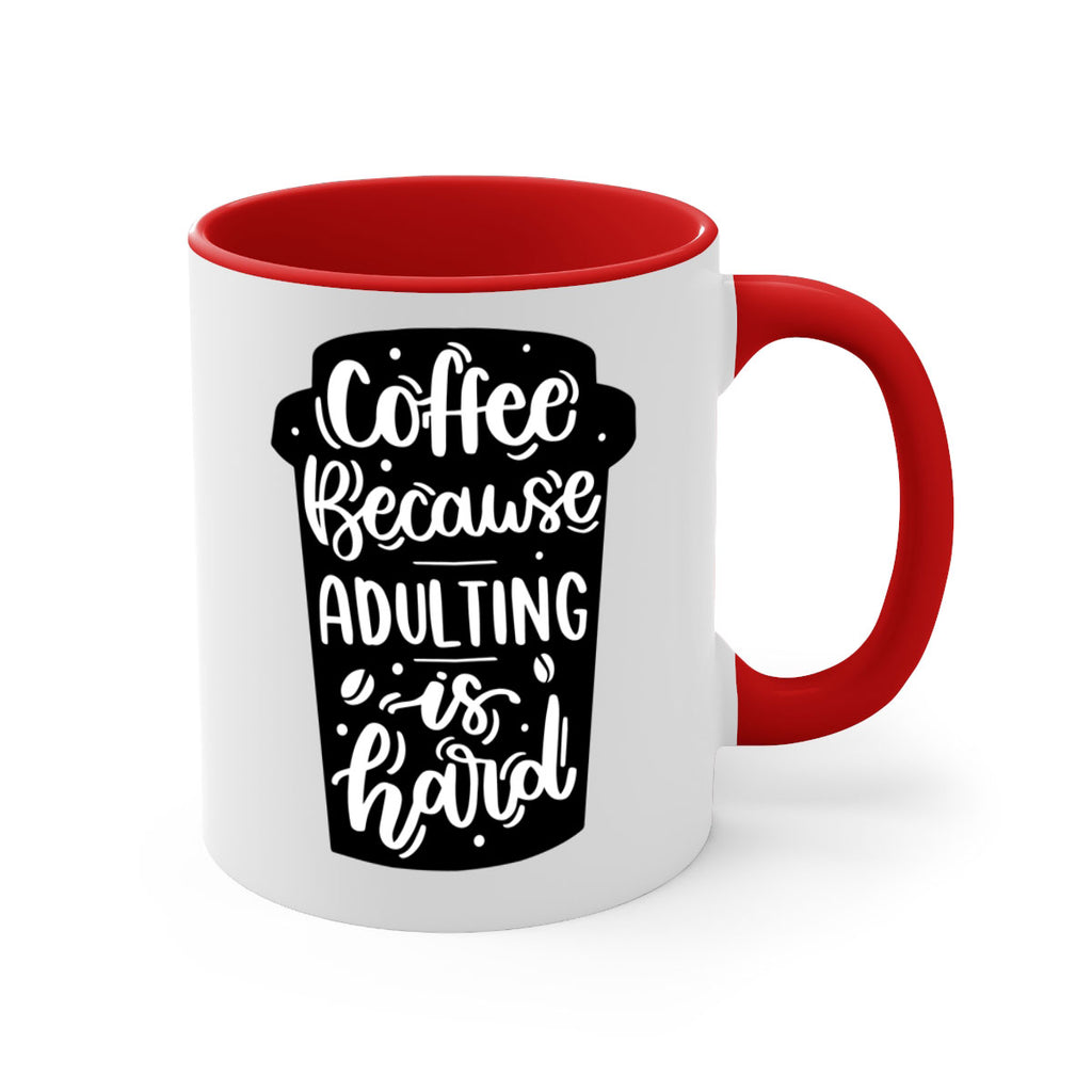 coffee because adulting 174#- coffee-Mug / Coffee Cup