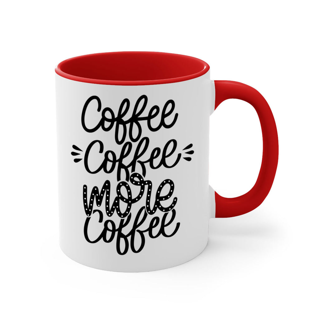 coffee coffee more coffee 167#- coffee-Mug / Coffee Cup