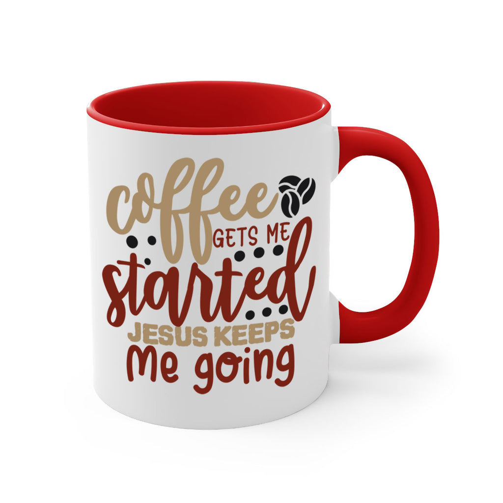 coffee gets me started jesus keeps me going 221#- coffee-Mug / Coffee Cup