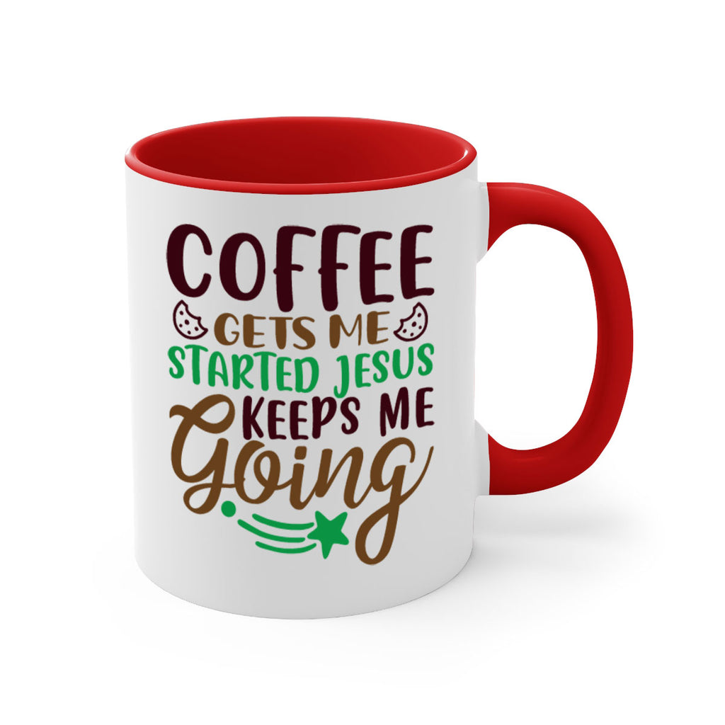 coffee gets me started jesus keeps me going 290#- christmas-Mug / Coffee Cup