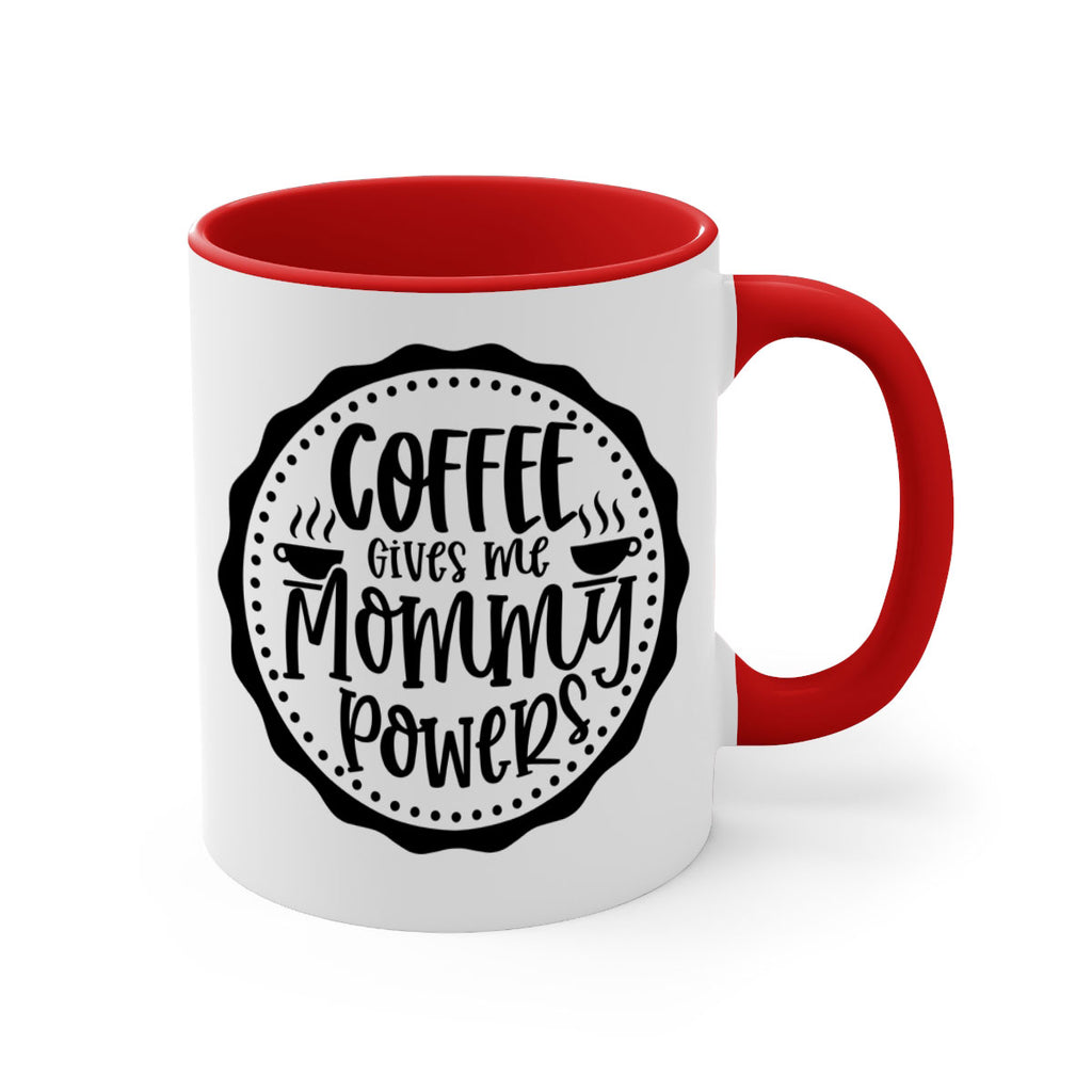 coffee gives me mommy powers 163#- coffee-Mug / Coffee Cup