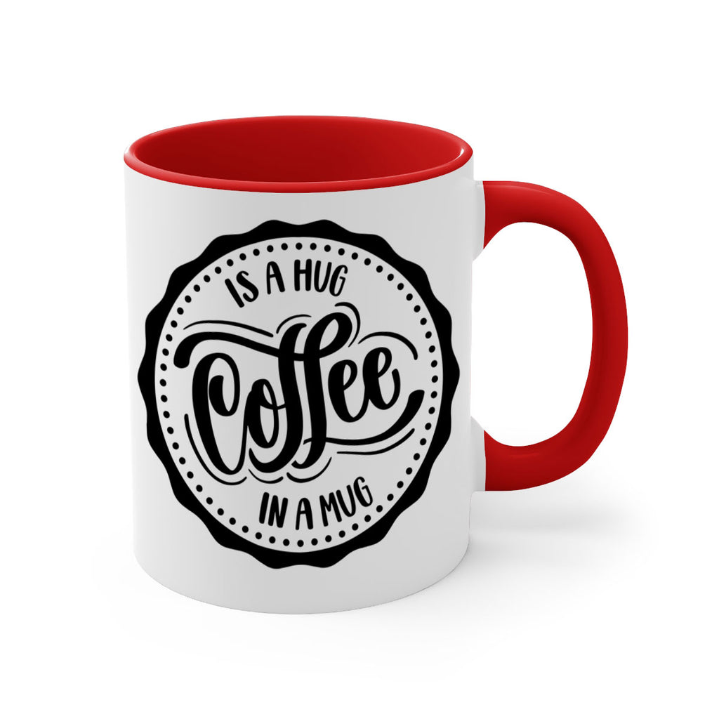 coffee is a hug in a mug 159#- coffee-Mug / Coffee Cup