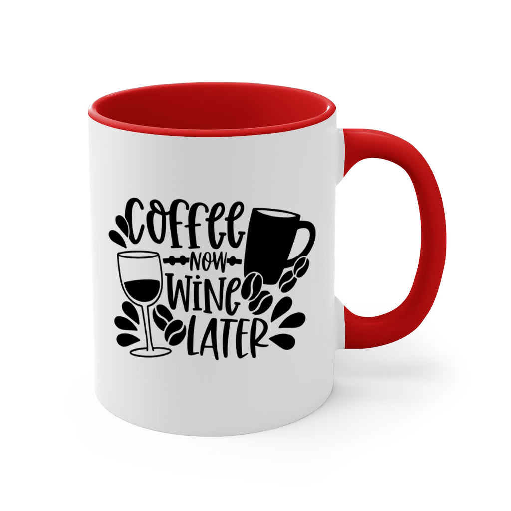 coffee now wine later 143#- coffee-Mug / Coffee Cup