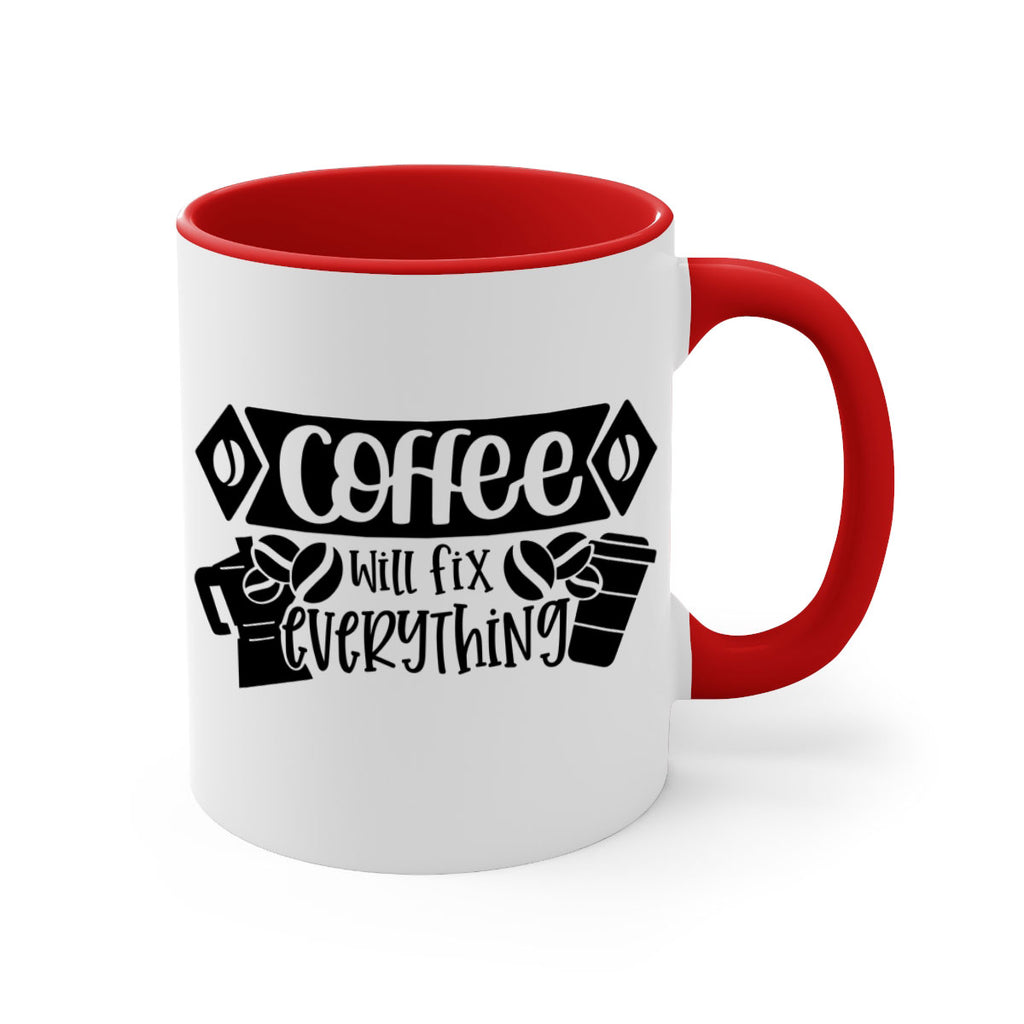 coffee will fix everything 136#- coffee-Mug / Coffee Cup