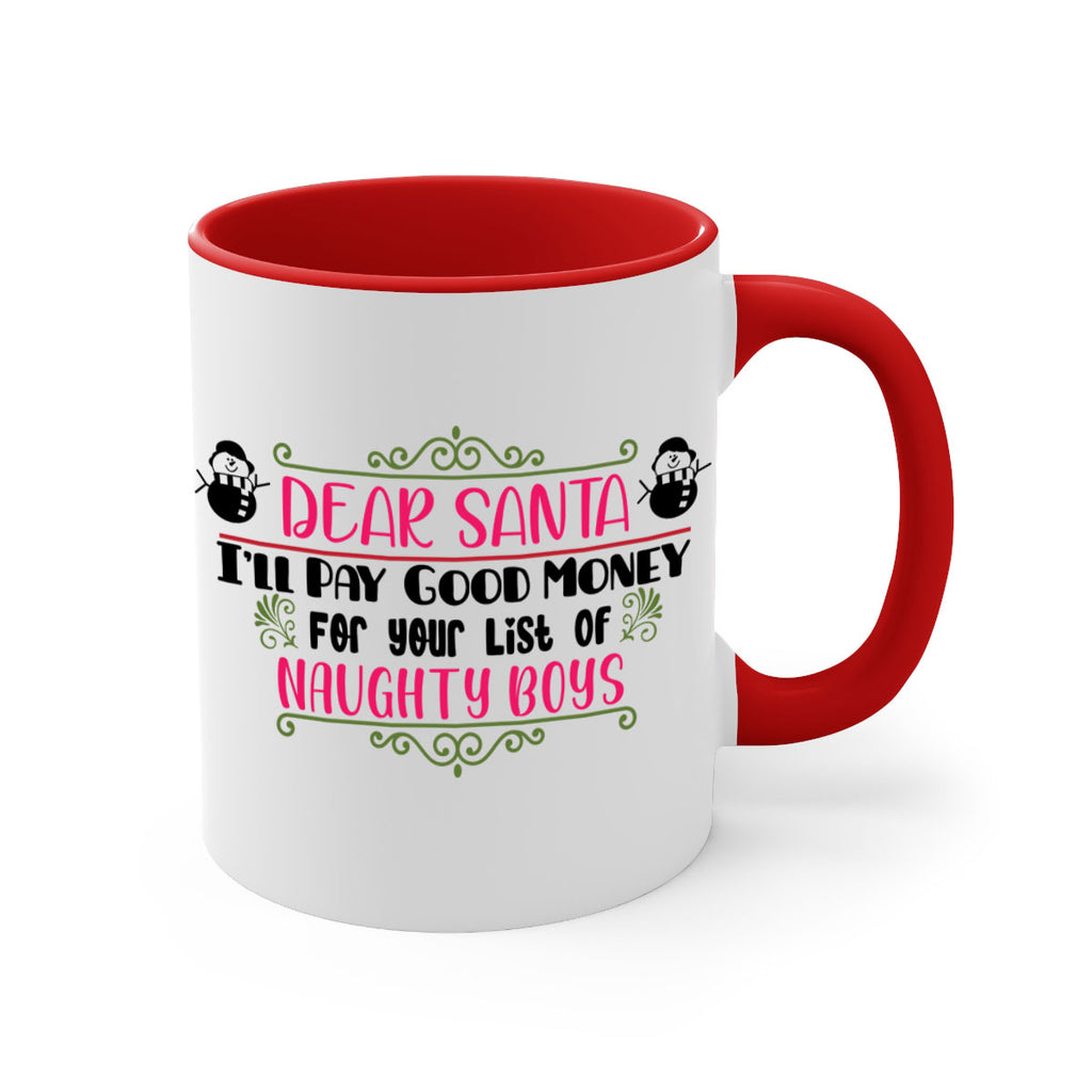 dear santa i ll pay good money for your list of naughty boys style 161#- christmas-Mug / Coffee Cup