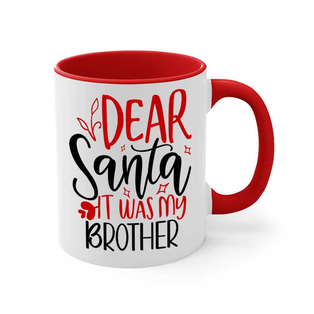 dear santa it was my brother style 167#- christmas-Mug / Coffee Cup