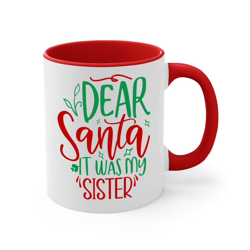 dear santa it was my sister style 169#- christmas-Mug / Coffee Cup