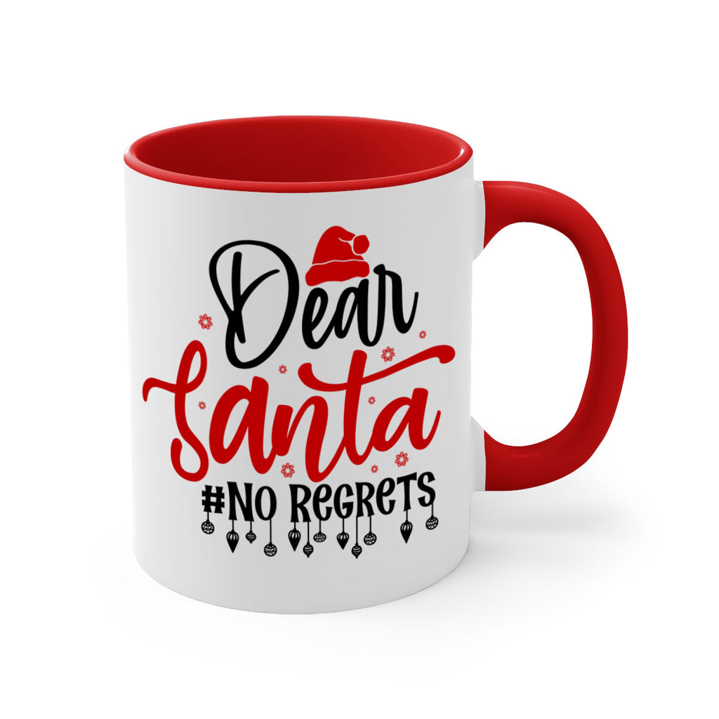 dear santa no regrets style 176#- christmas-Mug / Coffee Cup