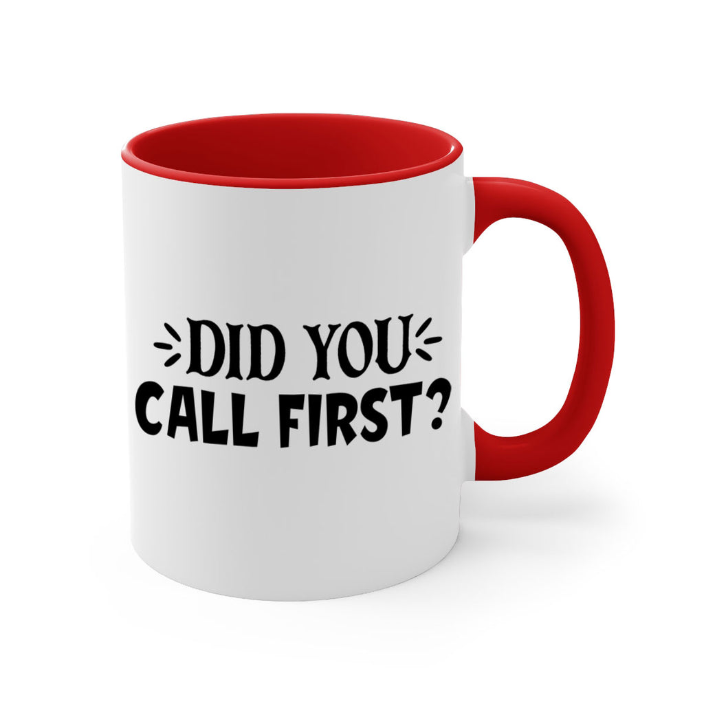 did you call first 75#- home-Mug / Coffee Cup