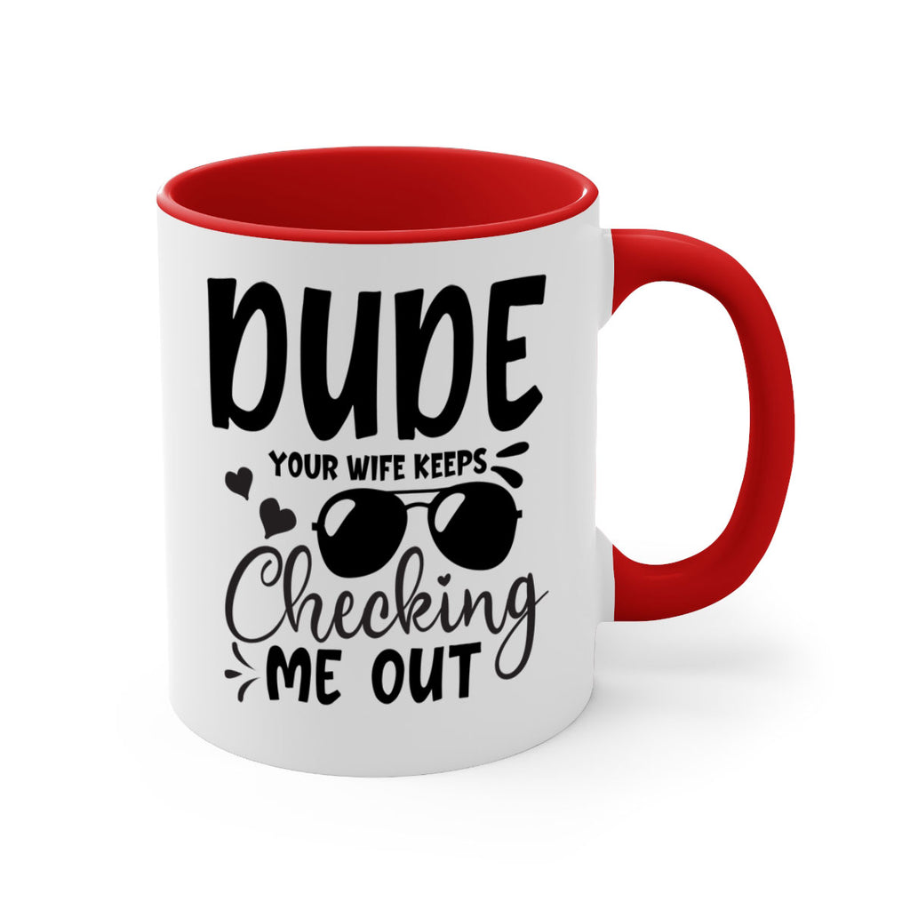 dude your wife keeps cheeking me out Style 266#- baby2-Mug / Coffee Cup