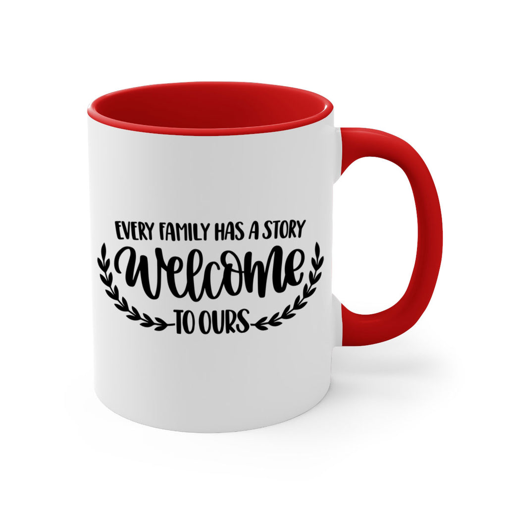 every family has a story welcome to ours 21#- home-Mug / Coffee Cup