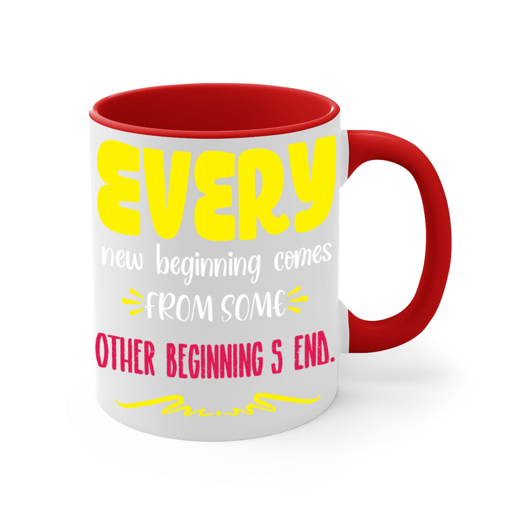 every new beginning comes from some other beginning's end style 198#- christmas-Mug / Coffee Cup