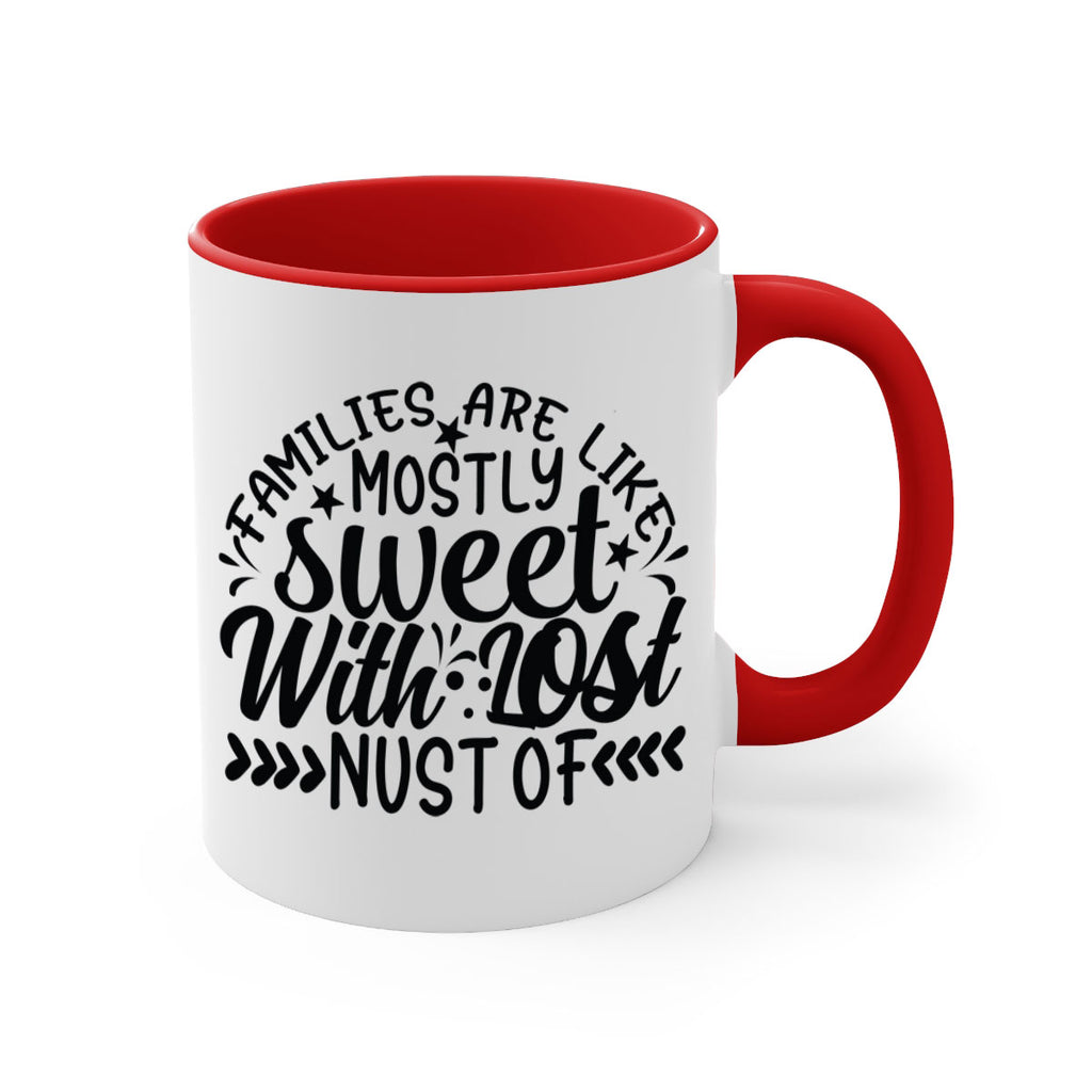 families are like mostly sweet with lost nust of 41#- Family-Mug / Coffee Cup