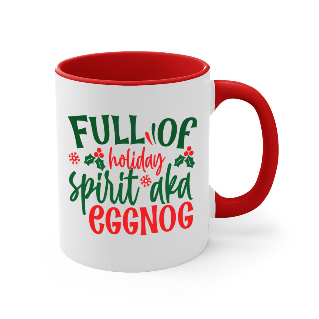 full of holiday spirit aka eggnog style 221#- christmas-Mug / Coffee Cup