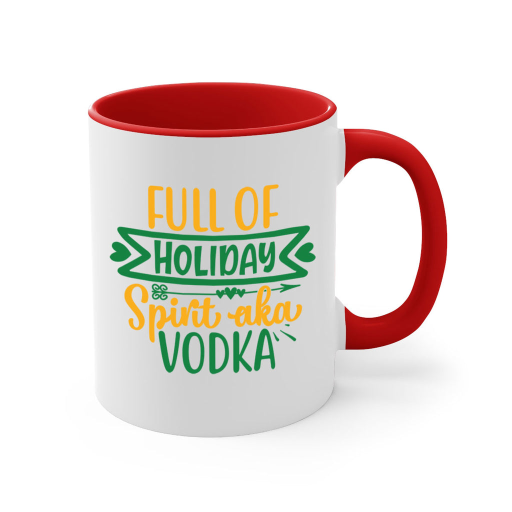 full of holiday spirit aka vodka style 224#- christmas-Mug / Coffee Cup