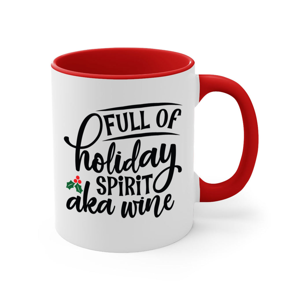 full of holiday spirit aka wine style 226#- christmas-Mug / Coffee Cup