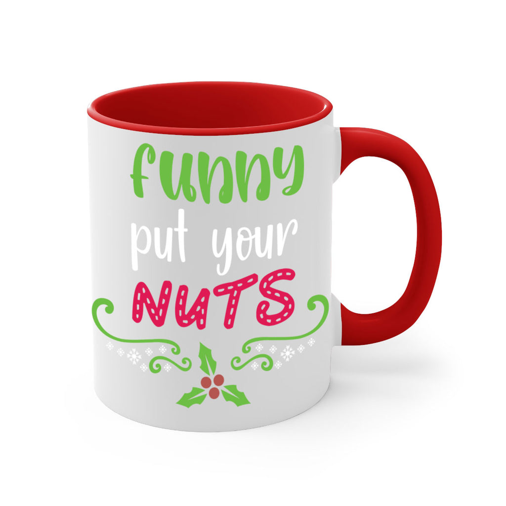 funny put your nuts style 230#- christmas-Mug / Coffee Cup