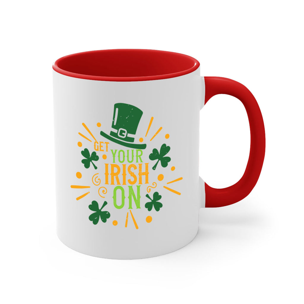 get your irish on Style 135#- St Patricks Day-Mug / Coffee Cup