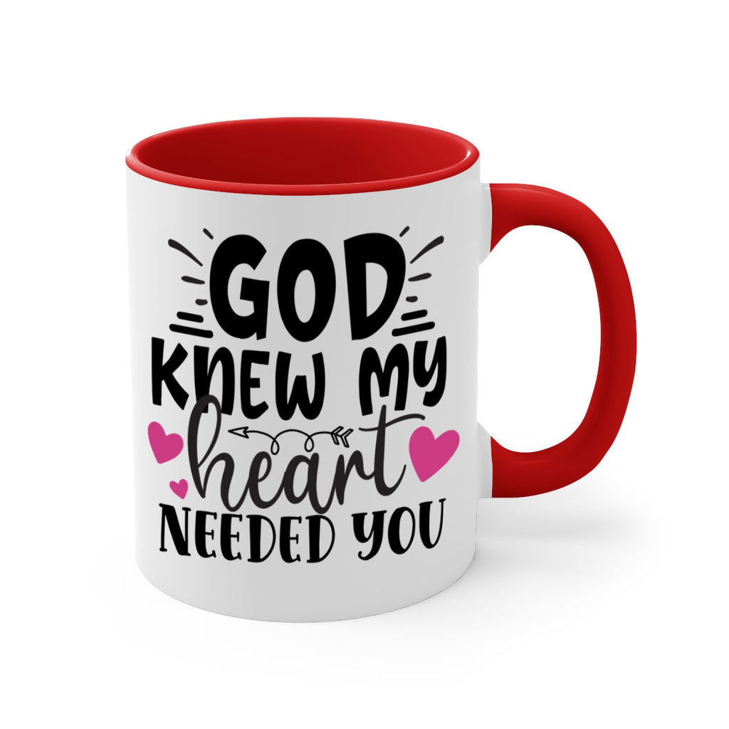 god knew my heart needed you Style 264#- baby2-Mug / Coffee Cup