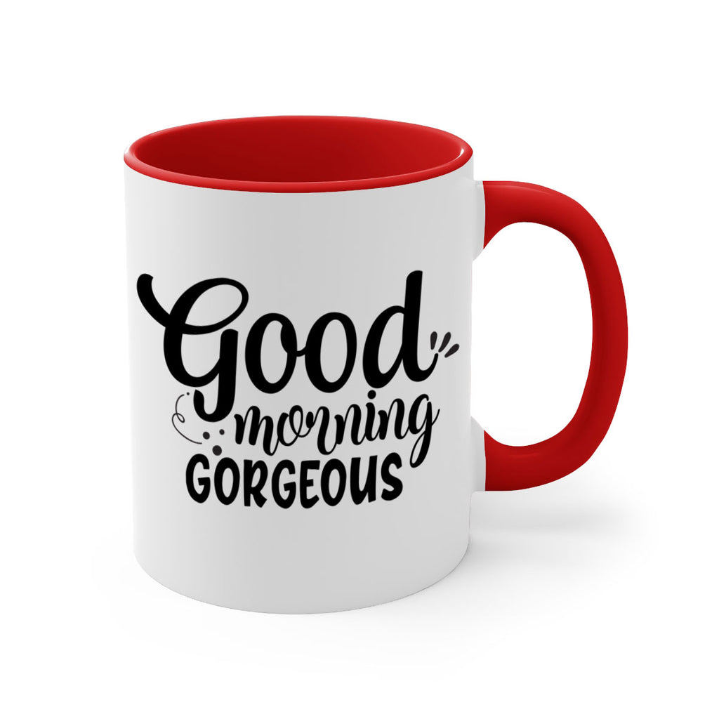 good morning gorgeous 77#- bathroom-Mug / Coffee Cup