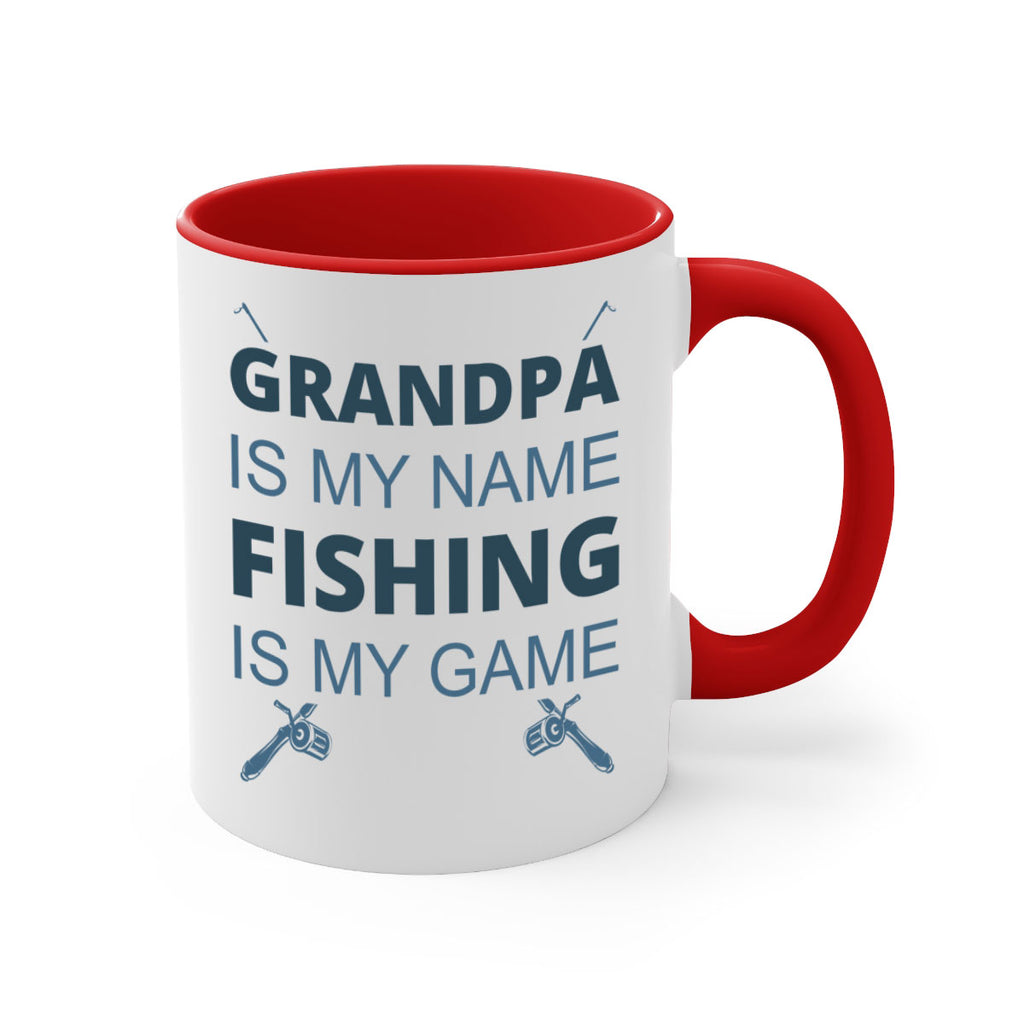 grandpa is my name 124#- fishing-Mug / Coffee Cup