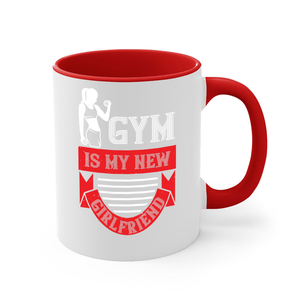 gym is my new girlfriend 97#- gym-Mug / Coffee Cup