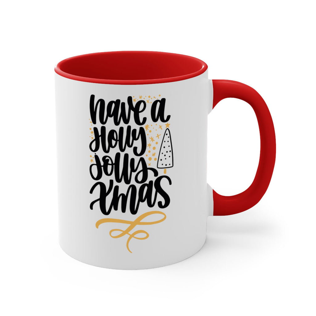 have a holly jolly xmas gold 146#- christmas-Mug / Coffee Cup