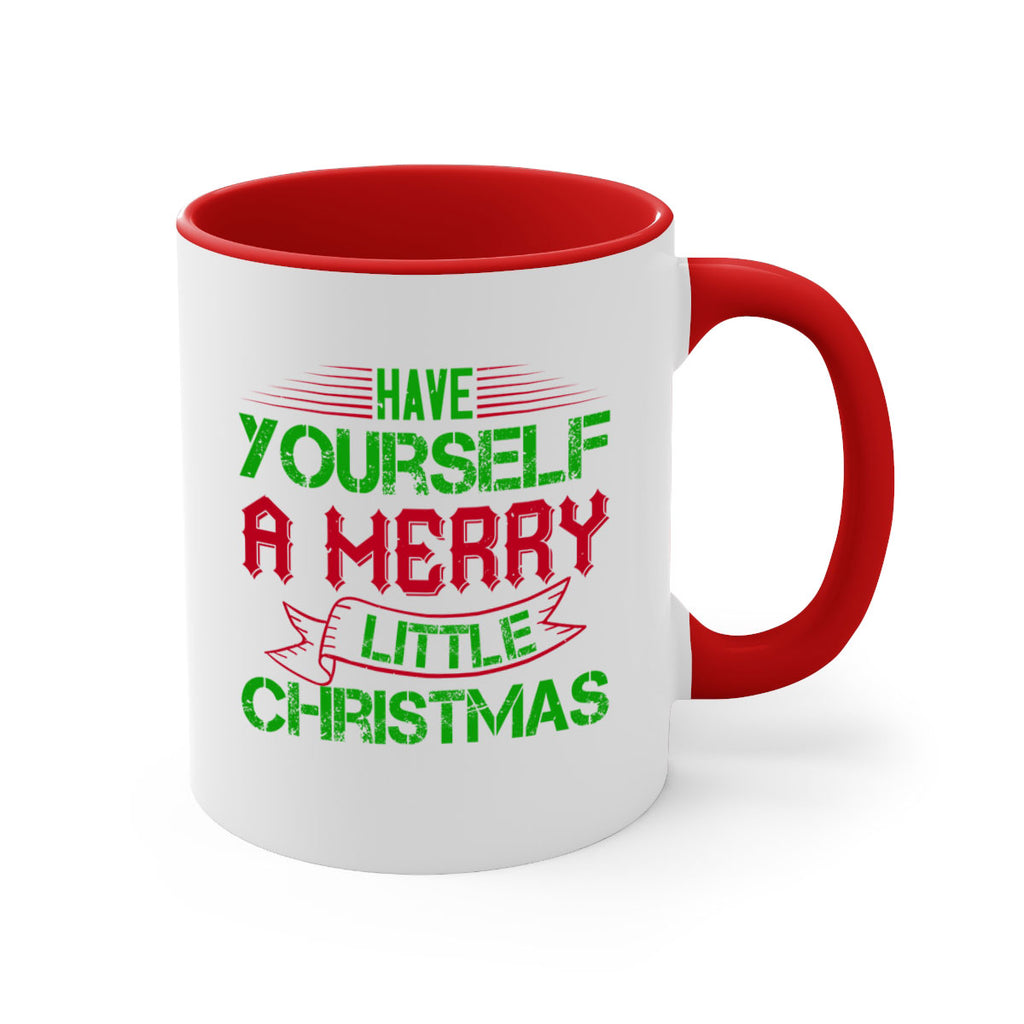 have yourself a merry little christmas 425#- christmas-Mug / Coffee Cup