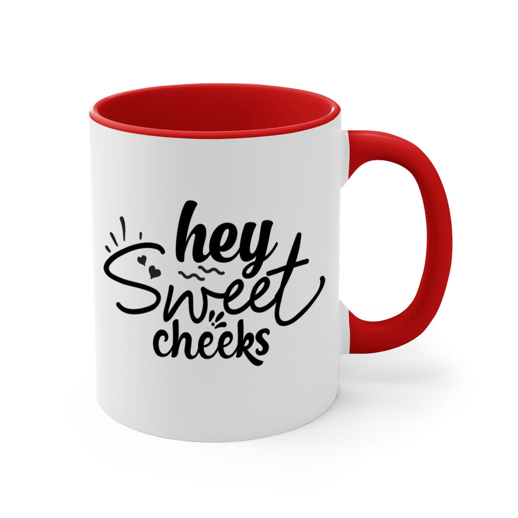 hey sweet cheeks 71#- bathroom-Mug / Coffee Cup