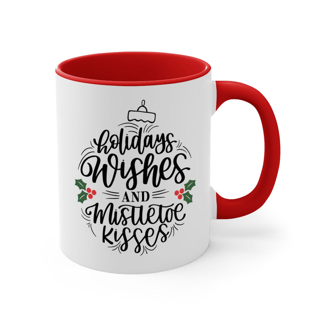 holidays wishes and mistletoe kisses 139#- christmas-Mug / Coffee Cup