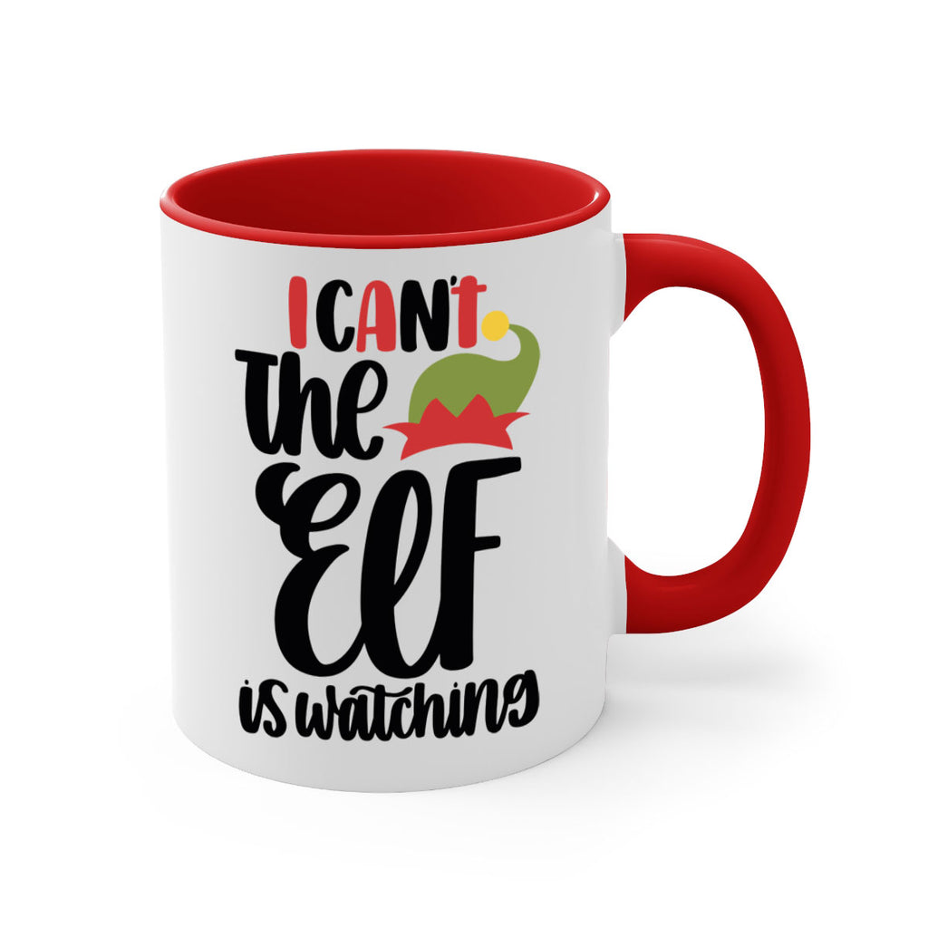 i cant the elf is watching 133#- christmas-Mug / Coffee Cup