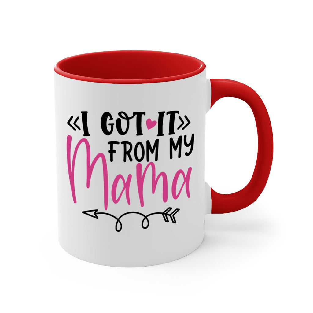 i got it from my mama Style 253#- baby2-Mug / Coffee Cup