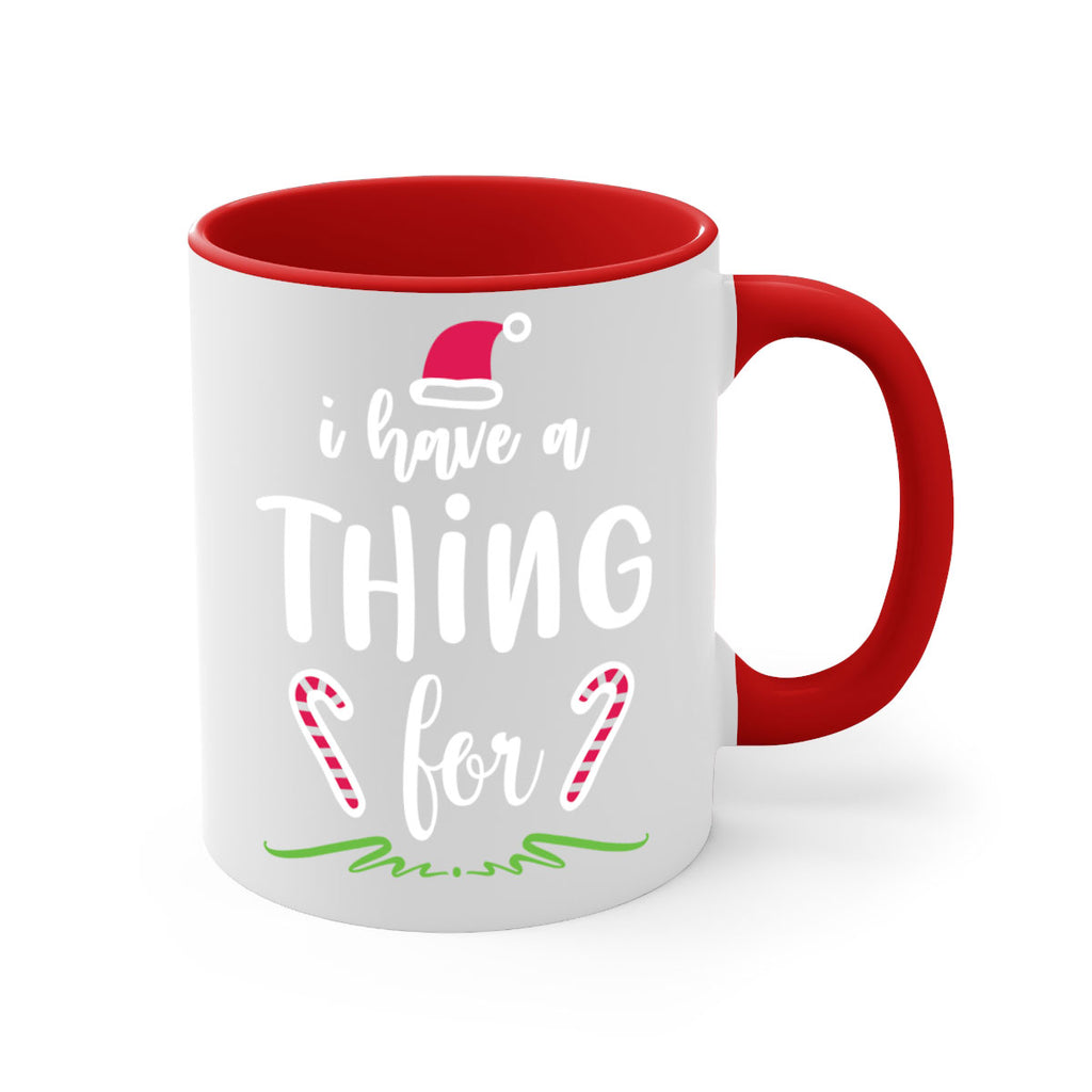 i have a thing for style 325#- christmas-Mug / Coffee Cup