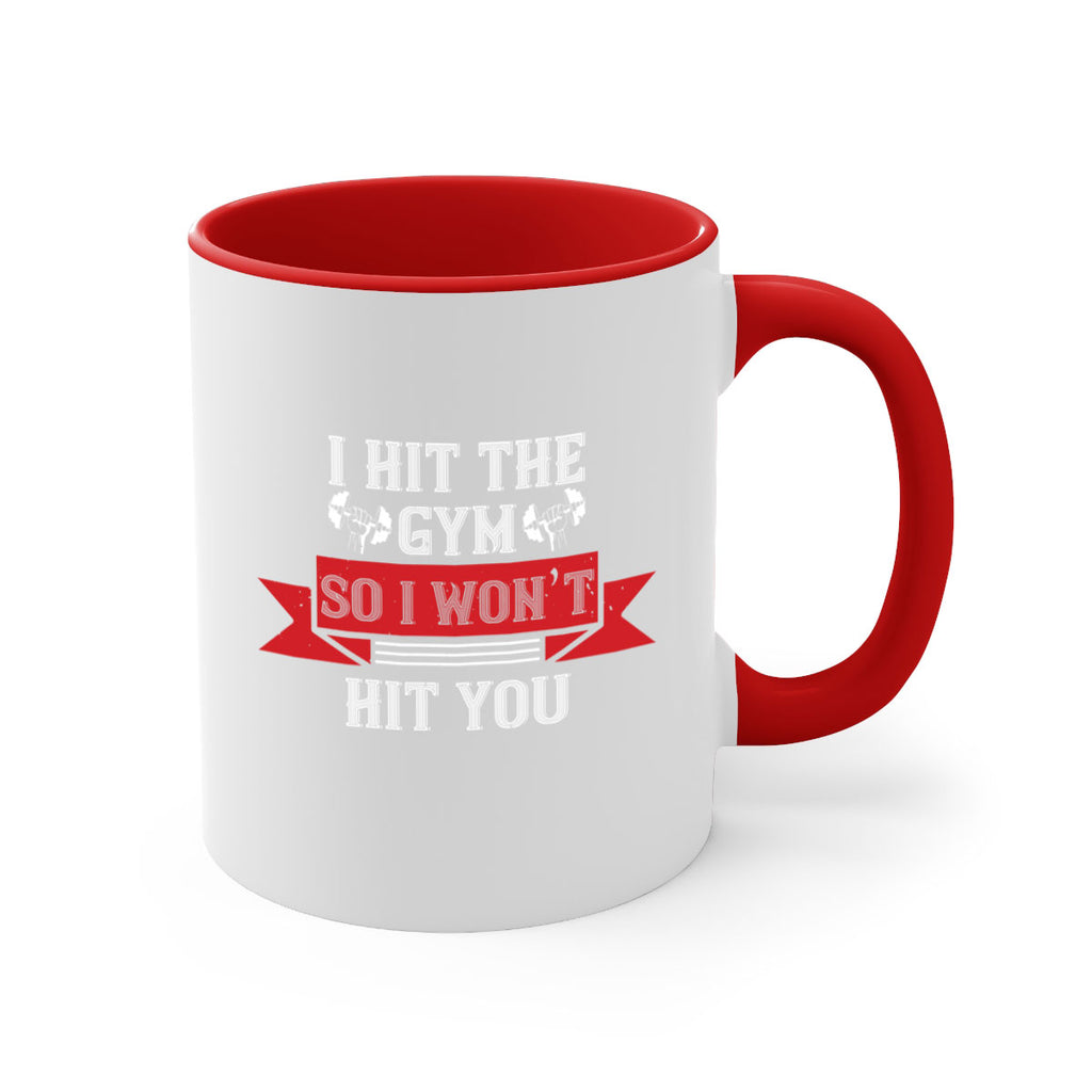 i hit the gym so i would not hit you 89#- gym-Mug / Coffee Cup