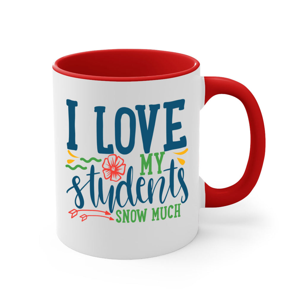 i love my students snow much Style 176#- teacher-Mug / Coffee Cup